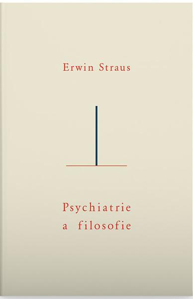 Psychiatrie a filosofie - Erwin Straus
