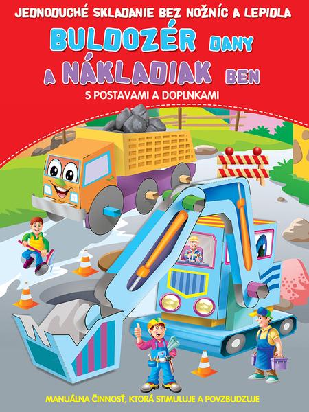Buldozér Dany a nákladiak Ben - 9788084446143