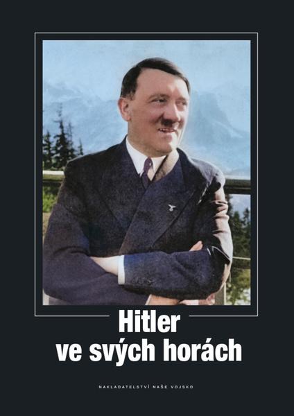 Hitler ve svých horách - kol.