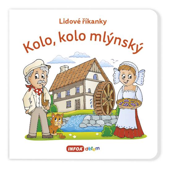 Lidové říkanky - Kolo, kolo mlýnský