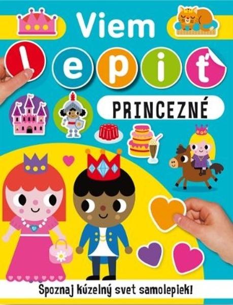Viem lepiť Princezné - 9788056712115