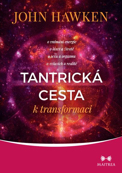 Tantrická cesta k transformaci - 9788075005663