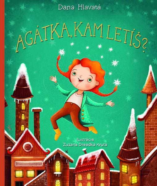 Agátka, kam letíš? - 9788057302674