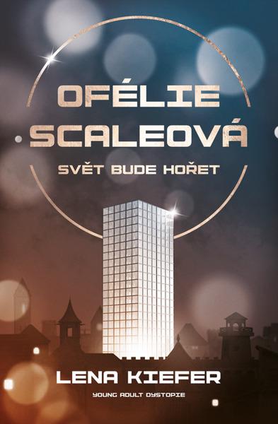 Ofélie Scaleová Svět bude hořet - 9788027720118