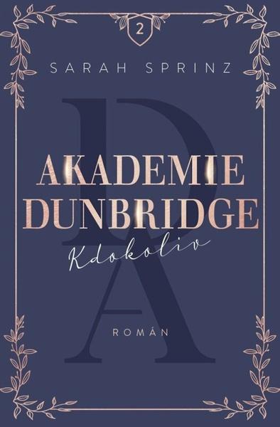 Akademie Dunbridge: Kdokoliv - Sarah Sprinz