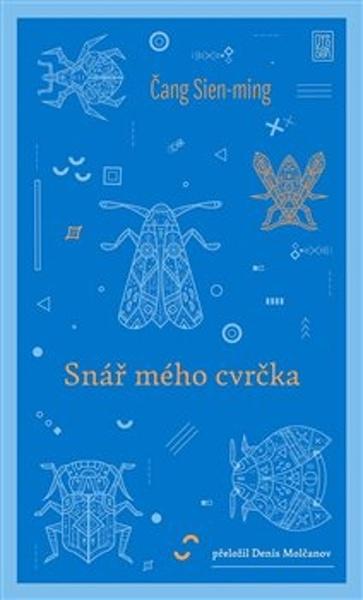 Snář mého cvrčka - Čang Sien-ming