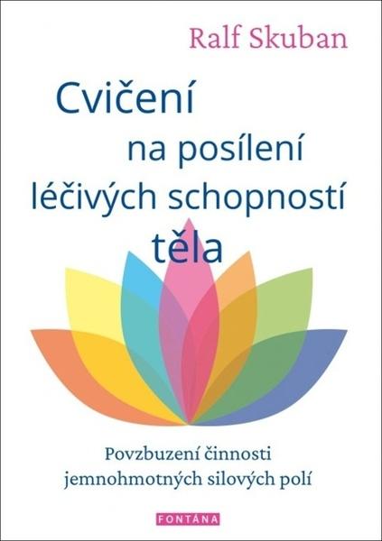 Cvičení na posílení léčivých schopností těla - 9788076511750