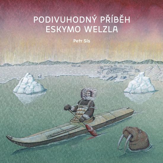 Podivuhodný příběh Eskymo Welzla - 9788086803890