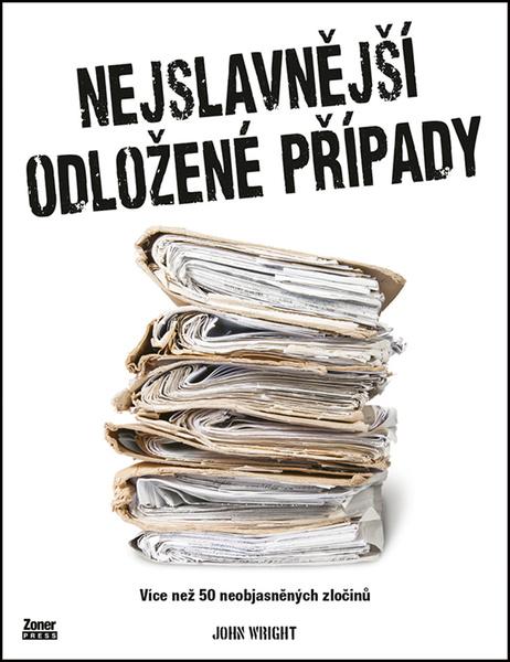 Nejslavnější odložené případy - 9788074135798