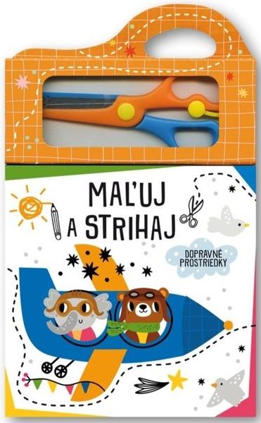 Maľuj a strihaj Dopravné prostriedky - 9788056712207