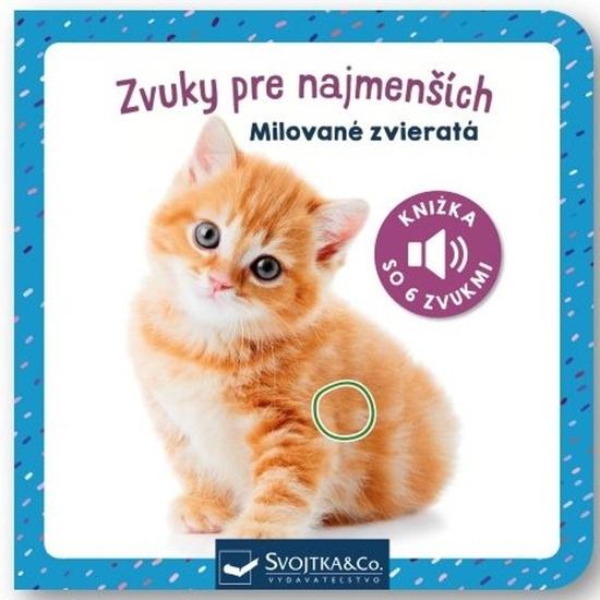 Zvuky pre najmenších Milované zvieratá - 9788056712641