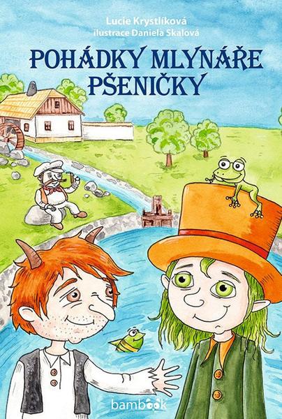 Pohádky mlynáře Pšeničky - 9788027150267
