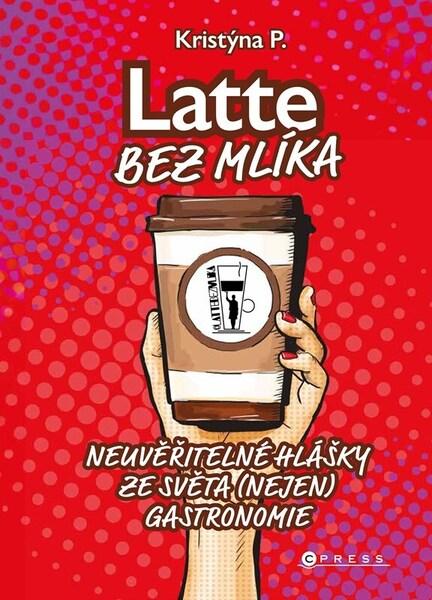 Latte bez mlíka - 9788026450566