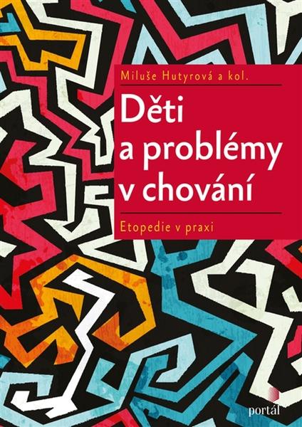 Děti a problémy v chování - 9788026215233