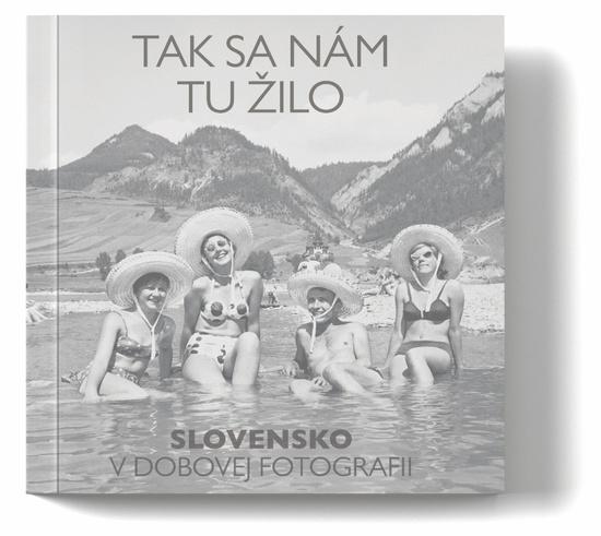 Tak sa nám tu žilo - 9788082540829