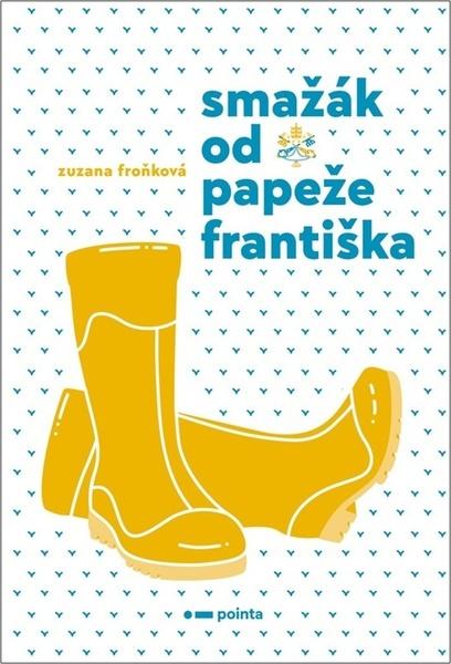 Smažák od Papeže Františka - 9788076912212