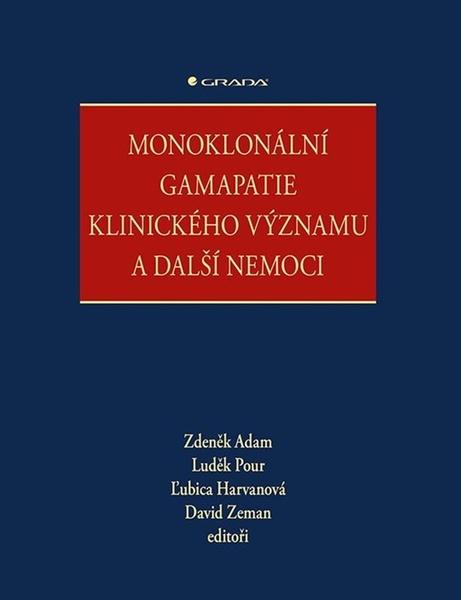 Monoklonální gamapatie klinického významu a další nemoci - 9788024706870