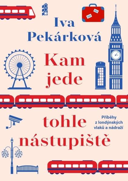 Kam jede tohle nástupiště - 9788024951713