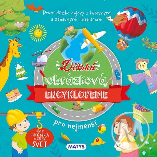 Dětská obrázková encyklopedie pro nejmenší - 9788080887872