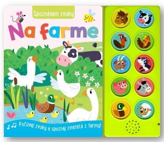 Spoznávam zvuky Na farme - 9788056711958