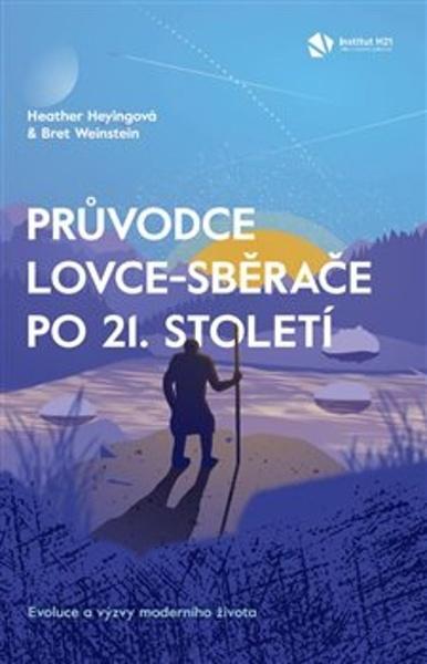 Průvodce lovce-sběrače po 21. století - 9788090782037