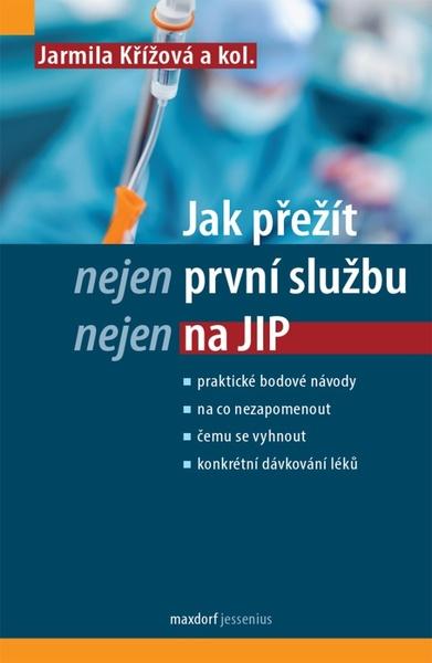 Jak přežít (nejen) první službu (nejen) na JIP - 9788073457655
