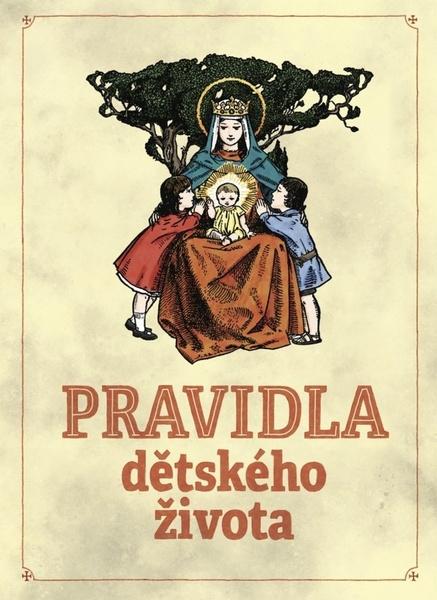 Pravidla dětského života - 9788088489061