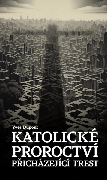Katolické proroctví - 9788088489139