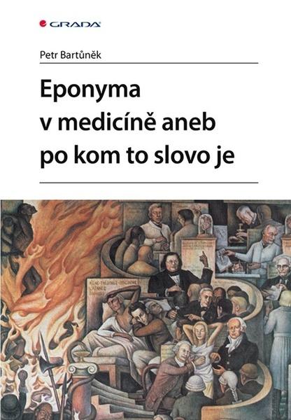 Po kom to slovo je aneb eponyma v medicíně - 9788027139712