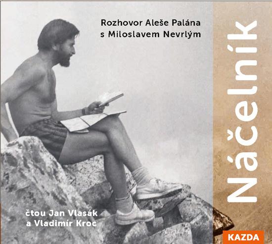 Náčelník - Aleš Palán, Miloslav Nevrlý