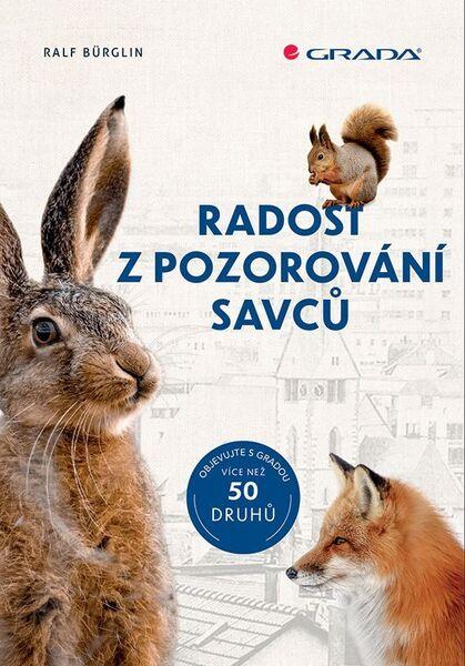 Radost z pozorování savců - 9788027135851