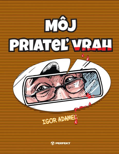 Môj priateľ vrah - 9788082260987