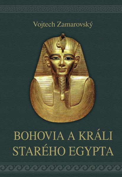 Bohovia a králi starého Egypta - 9788082260949