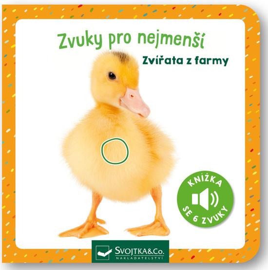 Zvuky pro nejmenší Zvířata z farmy - 9788025635650