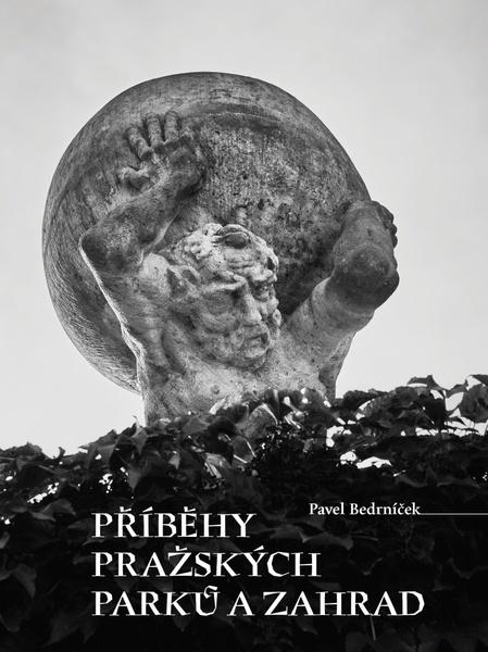 Příběhy pražských parků a zahrad - 9788075117519