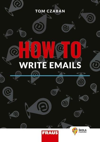 How to Write Emails - 9788074898495
