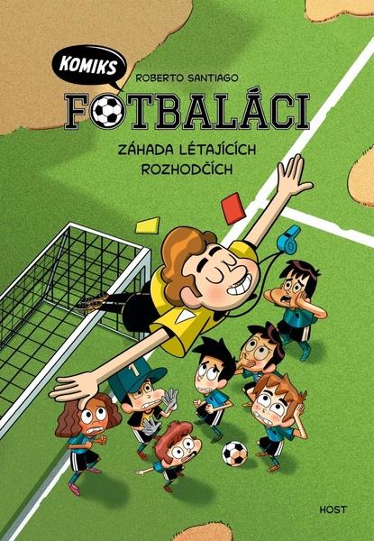 Fotbaláci Záhada létajících rozhodčích - 9788027518203