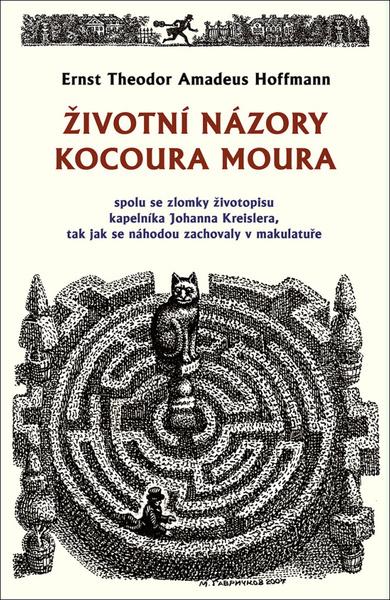 Životní názory kocoura Moura - Ernst Theodor Amadeu Hoffmann