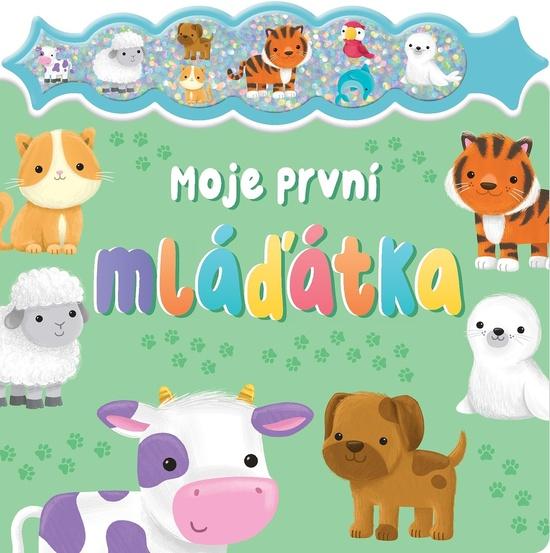 Moje první mláďátka - 9788025514528