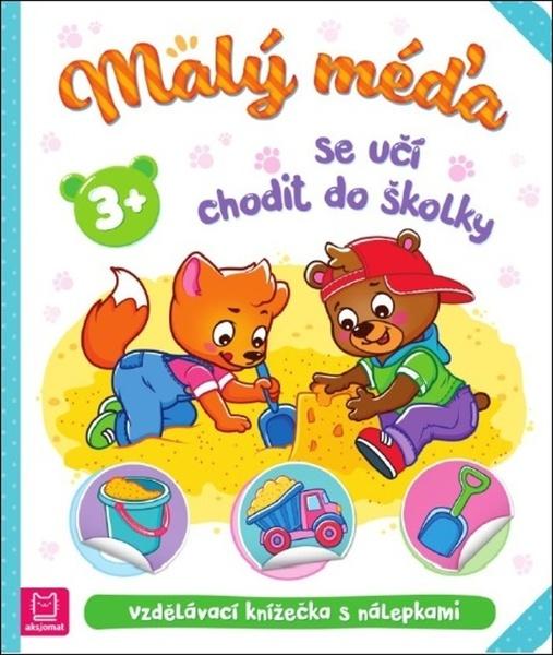 Malý méďa se učí chodit do školky - 9788087845943