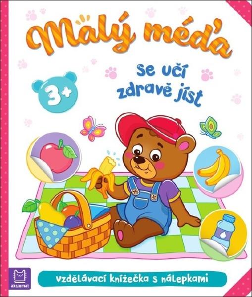 Malý méďa se učí zdravě jíst - 9788087845967