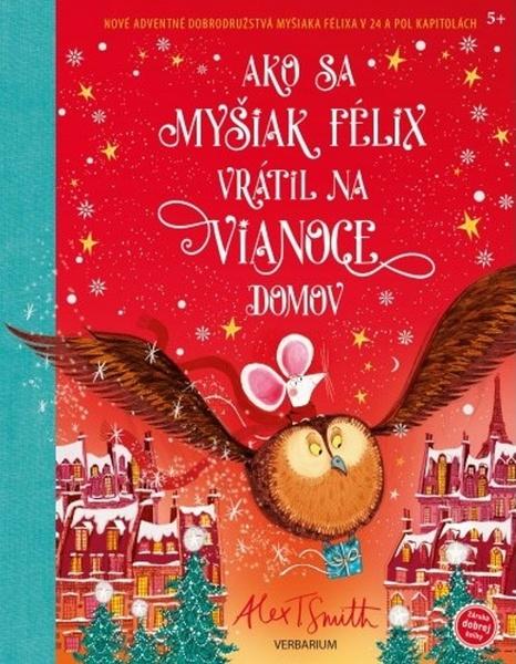 Ako sa myšiak Félix vrátil na Vianoce domov - 9788082191182
