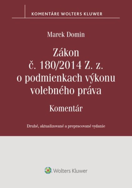 Zákon č. 180/2014 Z. z. o podmienkach výkonu volebného práva - 9788057106388