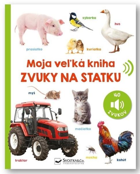 Moja veľká kniha Zvuky na statku - 9788056712924