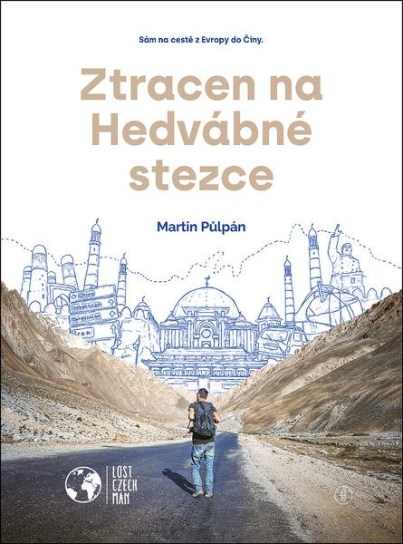 Ztracen na Hedvábné stezce - Martin Půlpán