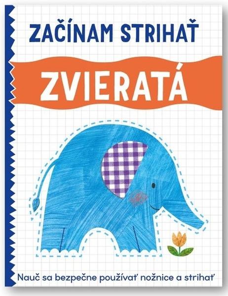 Začínam strihať Zvieratá - 9788056712474