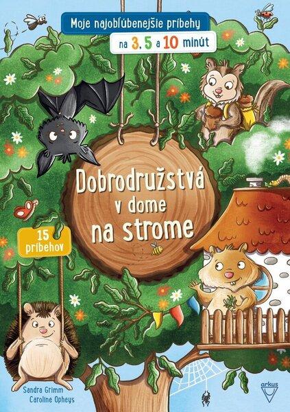 Dobrodružstvá v dome na strome - 9788081031298