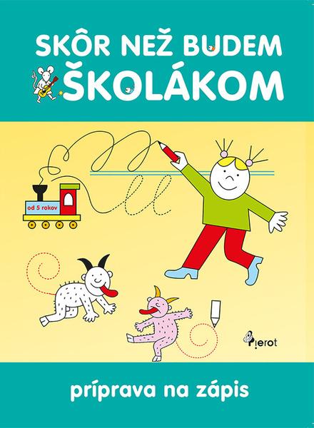 Skôr než budem školákom - 9788073539573