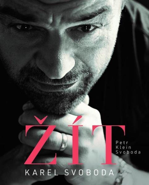 Karel Svoboda – Žít - Petr Klein Svoboda