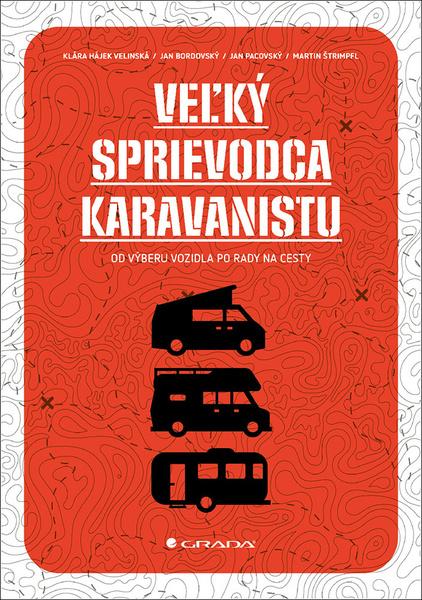 Veľký sprievodca karavanistu - 9788080906788